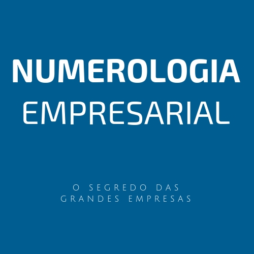 Numerologia Empresarial: O segredo das Grandes Empresas